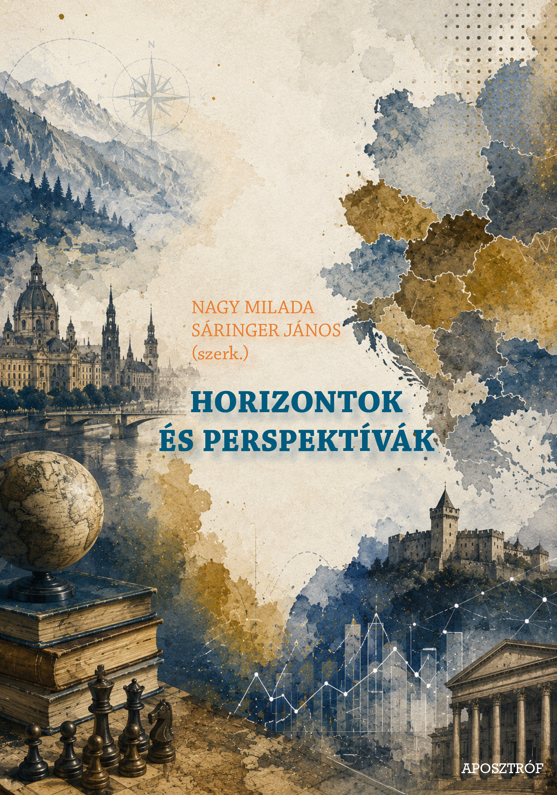 Horizontok és perspektívák  NAGY MILADA  és SÁRINGER JÁNOS (szerk.)